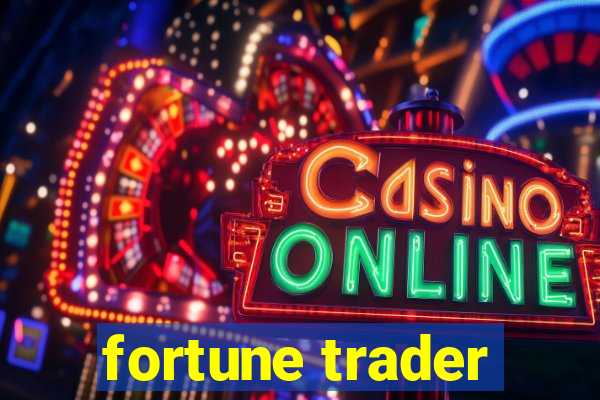 fortune trader